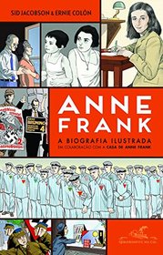 Anne Frank. A Biografia Ilustrada (Em Portuguese do Brasil)
