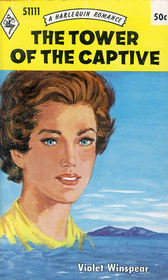 The Tower of the Captive (Harlequin Romance, No 1111)