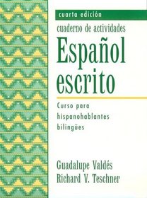 Espanol escrito : Curso para hispanohablantes bilingues, cuaderno d activities