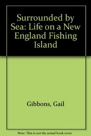 Surrounded by Sea: Life on a New England Fishing Island