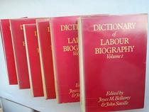 Dictionary of Labour Biography: Volumes 1-7