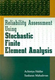 Reliability Assessment Using Stochastic Finite Element Analysis