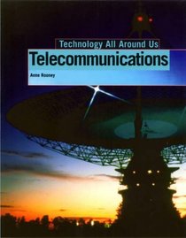 Telecommunications (Technology All Around Us)