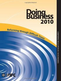 Doing Business 2010: Reforming through Difficult Times