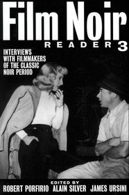 Film Noir Reader 3 : Interviews with Filmmakers of the Classic Noir Period (Film Noir Reader)