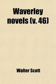 Waverley Novels (Volume 46)