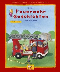 Kleine Feuerwehr- Geschichten zum Vorlesen.