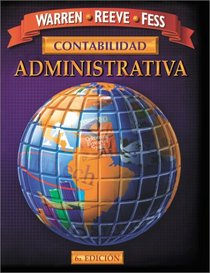 Contabilidad Administrativa (SPANISH TRANSLATION OF MANAGERIAL ACCOUNTING, 6E/(0-538-87357-4)