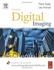 Digital Imaging: Essential Skills, Third Edition (Photography Essential Skills)
