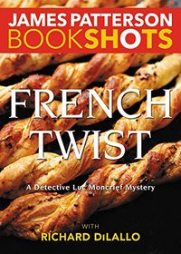 French Twist (Detective Luc Moncrief, Bk 3)