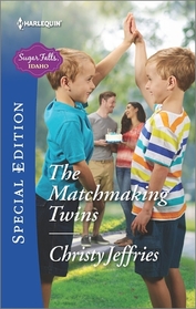 The Matchmaking Twins (Sugar Falls, Idaho, Bk 4) (Harlequin Special Edition, No 2489)