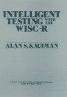 Intelligent Testing With the Wisc-R (Wiley Series on Personality Processes)