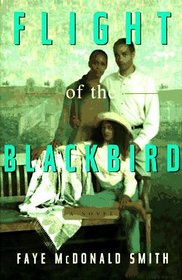 FLIGHT OF THE BLACKBIRD : A Novel