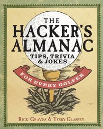 The Hacker's Almanac: Tips, Trivia, and Humor for Every Golfer