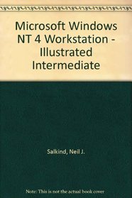 Microsoft Windows NT 4 Workstation - Illustrated INTERMEDIATE