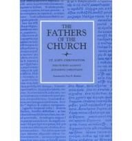 Discourses Against Judaizing Christians (The Fathers of the Church, 68)