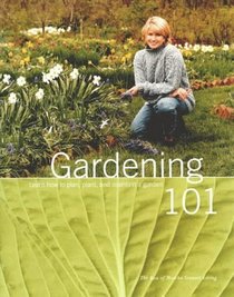 Gardening 101 (The Best of Martha Stewart Living Series)