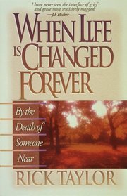 When Life Is Changed Forever by the Death of Someone Near