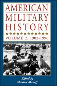 American Military History, Vol. 2: 1902-1996
