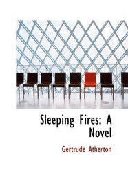 Sleeping Fires: A Novel