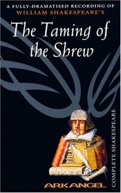 The Taming of the Shrew (Arkangel Shakespeare)