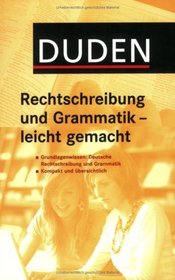 Duden Rechtschreibung und Grammatik - leicht gemacht