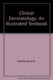 Clinical Dermatology: An Illustrated Textbook (Oxford Medical Publications)