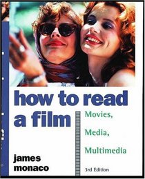 How to Read a Film: The World of Movies, Media, and Multimedia