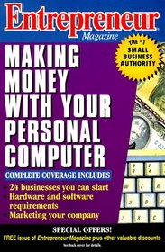 Entrepreneur Magazine: Making Money With Your Personal Computer (Entrepreneur Magazine Series)