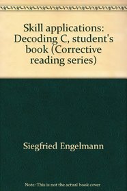 Skill applications: Decoding C, student's book (Corrective reading series)