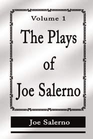 The Plays of Joe Salerno: Volume 1 (v. 1)