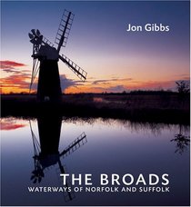 The Broads: Waterways of Norfolk and Suffolk