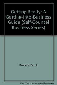 Getting Ready: A Getting-Into-Business Guide (Self-Counsel Business Series)
