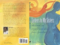 Letters to My Sisters: Plain Truths and Straightforward Advice from a Gynecologist