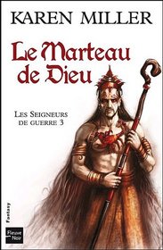Les Seigneurs de guerre, Tome 3 (French Edition)