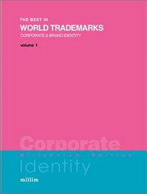 Best In World Trademarks 1: Corporate Identity - Millenium Edition