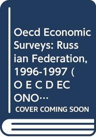 OECD Economics Surveys: Russian Federation 1997