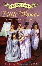 Little Women Book Two Book: Good Wives