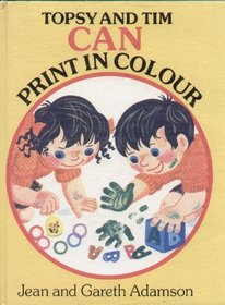 Topsy and Tim Can Print in Colour
