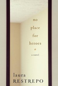 No Place For Heroes: A Novel