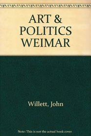 Art & Politics in the Weimar Period: The New Sobriety, 1917-1933