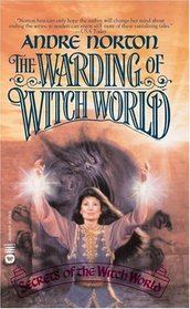 The Warding of Witch World (Secrets of the Witch World, Vol 3)