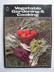 Vegetable gardening & cooking (Grosset good life books)