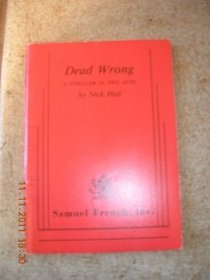 Dead wrong: A thriller in two acts
