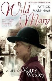 Wild Mary: A Life of Mary Wesley