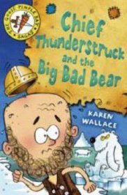 Chief Thunderstruck and the Big Bad Bear: Bk. 4 (Goosepimple Bay Sagas)