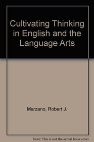 Cultivating Thinking in English and the Language Arts