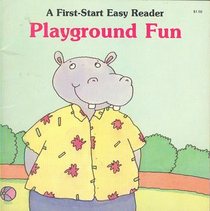 Playground Fun (First Start Easy Reader)