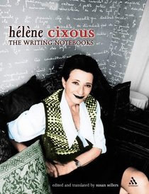 The Writing Notebooks of Helene Cixous (Athlone Contemporary European Thinkers)