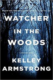 Watcher in the Woods (Rockton, Bk 4)